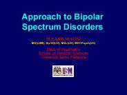 Approach to Bipolar Spectrum Disorders