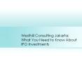 Westhill Consulting Jakarta: What You Need to Know About IPO Investments PowerPoint PPT Presentation
