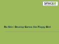 Re-Skin / Develop Games like Flappy Bird