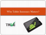Why Tablet Insurance Matters?