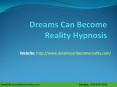 Dreams Can Become Reality Hypnosis PowerPoint PPT Presentation