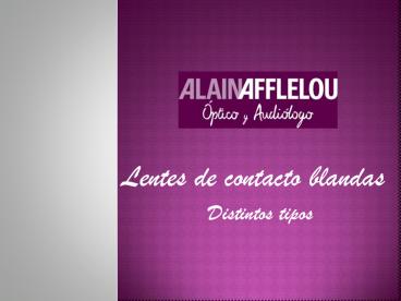ALAIN AFFLELOU-lentes de contacto blandas- modalidades