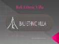 Bali Luxury Villas - www.baliethnicvilla.com PowerPoint PPT Presentation