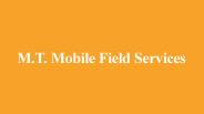 M.T. Mobile Field Services -Serving Since 1990