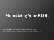 Monetizing Your Blog