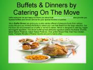 Buffets & Dinners by Catering On The Move