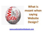 What is meant when saying Website Design?