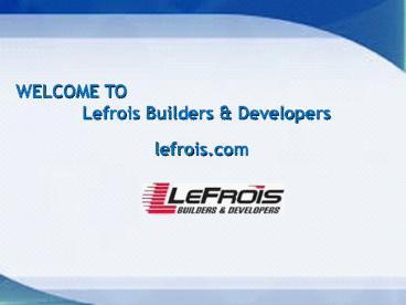 LEFROIS BUILDERS & DEVLOPERS