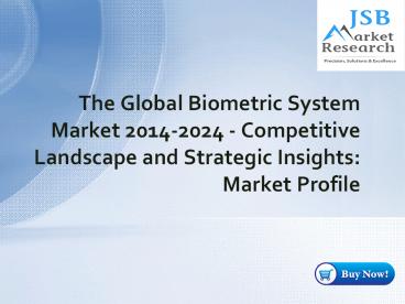 The Global Biometric System Market