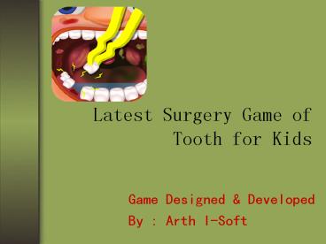 Latest Surgery Game of Tooth for Kids