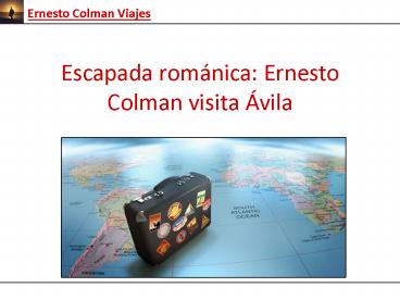 Escapada romántica: Ernesto Colman visita Ávila