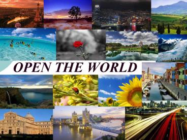 OPEN THE WORLD