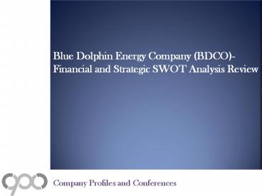 Blue Dolphin Energy Company (BDCO)