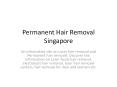 Hair Removal Singapore PowerPoint PPT Presentation