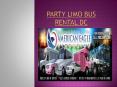 Party limo bus service in DC (1) PowerPoint PPT Presentation