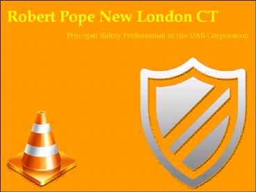 Robert Pope New London CT - Safety Professional