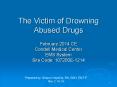 The Victim of Drowning Abused Drugs PowerPoint PPT Presentation