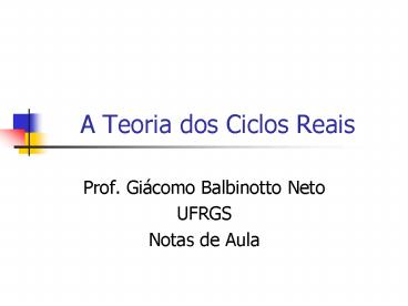 A Teoria dos Ciclos Reais