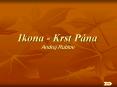 Ikona - Krst Pána PowerPoint PPT Presentation