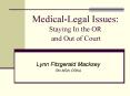 Medical-Legal Issues: Staying In the OR PowerPoint PPT Presentation