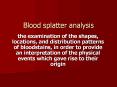 Blood splatter analysis PowerPoint PPT Presentation