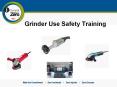 Grinder Use Safety Training PowerPoint PPT Presentation