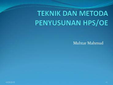 TEKNIK DAN METODA PENYUSUNAN HPS/OE