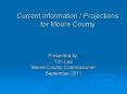 Current Information / Projections for Moore County PowerPoint PPT Presentation