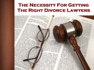 Why Get the Right Divorce Lawyers?