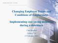 Changing Employee Terms and Conditions of Employment Implementing cost saving measures during a downturn PowerPoint PPT Presentation