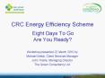 CRC Energy Efficiency Scheme  Eight Days To Go Are You Ready? PowerPoint PPT Presentation