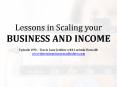 Lessons in Scaling Your Business and Income PowerPoint PPT Presentation