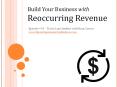 Build Your Business with Reoccurring Revenue PowerPoint PPT Presentation