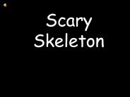 Scary Skeleton
