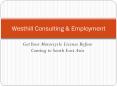 Westhill Consulting & Employment Get Your Motorcycle License Before Coming to South East Asia PowerPoint PPT Presentation