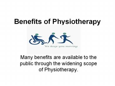 Benefits Physiotherapy - Advanced Physiotherapy Center
