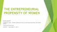 THE ENTREPRENEURIAL PROPENSITY OF WOMEN PowerPoint PPT Presentation