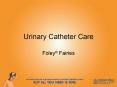 Urinary Catheter Care PowerPoint PPT Presentation