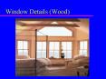 Window Details (Wood) PowerPoint PPT Presentation
