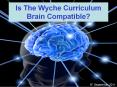 Is The Wyche Curriculum Brain Compatible? PowerPoint PPT Presentation