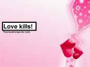 Love kills!