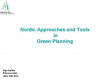 Nordic Approaches and Tools in Green Planning