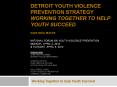 Detroit Youth Violence Prevention Strategy Working Together to Help Youth Succeed Dave Bing, Mayor National Forum on Youth Violence Prevention Monday, April 2, 2012 PowerPoint PPT Presentation
