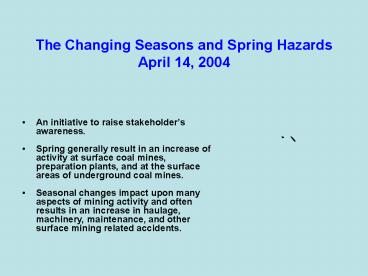 The Changing Seasons and Spring Hazards April 14, 2004