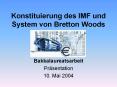 Konstituierung des IMF und System von Bretton Woods PowerPoint PPT Presentation