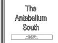 The Antebellum South PowerPoint PPT Presentation