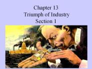 Chapter 13 Triumph of Industry Section 1