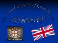 The United Kingdom of Great Britain PowerPoint PPT Presentation