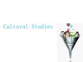 Cultural Studies PowerPoint PPT Presentation