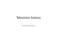 Television history PowerPoint PPT Presentation